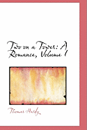Two on a Tower: A Romance, Volume I