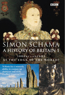 A History of Britain: At the Edge of the World? - 3000 BC-AD 1603 v.1