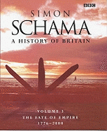 A History of Britain: Fate of Empire; 1776-2001 v.3