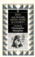Faith, Hope, and Charity: A Little Dance of Death in Five Acts