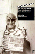 de Toth on de Toth: Putting the Drama in Front of the Camera: A Conversation with Anthony Slide
