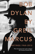 Bob Dylan: Writings 1968-2010