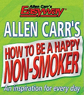 Allen Carr's How to be a Happy Non-smoker