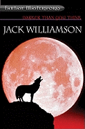 Darker Than You Think (Fantasy Masterworks): and Other Novels