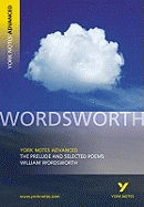 York Notes Advanced The Prelude and Selected Poems William Wordsworth