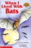 When I Lived with Bats