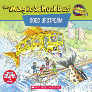 Magic School Bus Goes Upstream: A Book about Salmon Migration