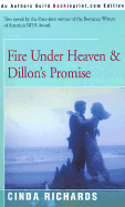 Fire Under Heaven & Dillon's Promise