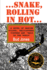 Snake, Rolling in Hot