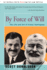 By Force of Will: The Life and Art of Ernest Hemingway