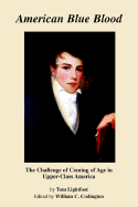 American Blue Blood: The Challenge of Coming of Age in Upper Class America