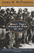 What They Fought For, 1861-1865