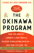 The Okinawa Program: How the World's Longest-Lived People Achieve Everlasting Health--And How You Can Too