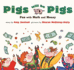 Pigs Will Be Pigs: Fun with Math and Money