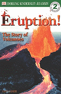 Eruption!: The Story of Volcanoes