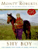 Shy Boy: The Horse That Came in from the Wild