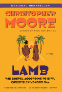 Lamb: The Gospel According to Biff, Christ's Childhood Pal: The Gospel According to Biff, Christ's Childhood Pal