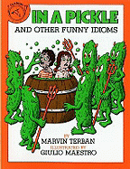 In a Pickle and Other Funny Idioms