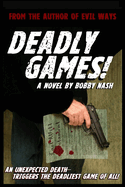 Deadly Games!