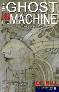 The Ghost Is the Machine