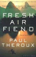 Fresh Air Fiend: Travel Writings