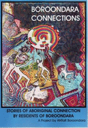 Boroondara Connections: Stories of Aboriginal Connection by Residents of Boroondara