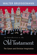 An Introduction to the Old Testament: The Canon and Christian Imagination
