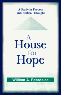 A House for Hope: A Study in Process and Biblical Thought