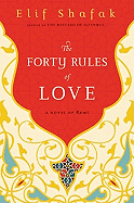 The Forty Rules of Love: A Novel of Rumi