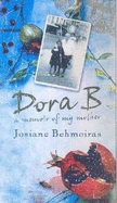 Dora B: A Memoir of My Mother