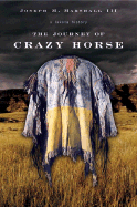 The Journey of Crazy Horse: A Lakota History