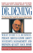 Dr. Deming Dr. Deming: The American Who Taught the Japanese about Quality the American Who Taught the Japanese about Quality