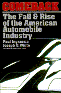Comeback: the Fall and Rise of the American Automobile Industry