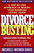 Divorce Busting: A Revolutionary and Rapid Program for Staying Together