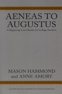 Aeneas to Augustus: A Beginning Latin Reader for College Students, Second Edition