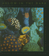 Aglow in the Dark: The Revolutionary Science of Biofluorescence