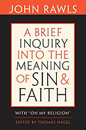 A Brief Inquiry Into the Meaning of Sin and Faith: With 