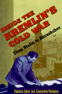 Inside the Kremlin's Cold War: From Stalin to Krushchev