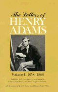 The Letters of Henry Adams, Volumes 1-3: 1858-1892