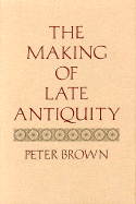 The Making of Late Antiquity