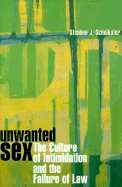 Unwanted Sex: The Culture of Intimidation and the Failure of Law