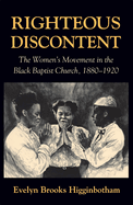 Righteous Discontent: The Women's Movement in the Black Baptist Church, 1880-1920