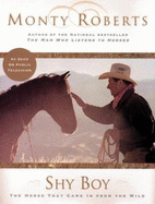 Shy Boy: The Horse That Came in from the Wild