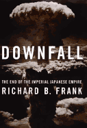 Downfall: The End of the Imperial Japanese Empire