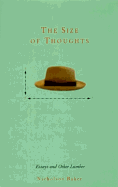 The Size of Thoughts: Essays and Other Lumber