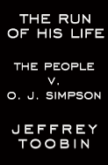 The Run of His Life: The People V. O.J. Simpson