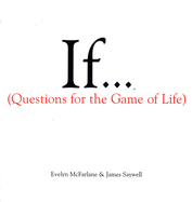 If...: (Questions for the Game of Life)