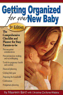 Getting Organized for Your New Baby: A Checklist and Planner for Busy Parents-To-Be