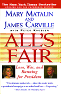 All's Fair: Love, War and Running for President