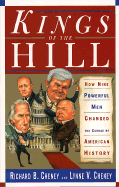 Kings of the Hill: How Nine Powerful Men Changed the Course of American History
